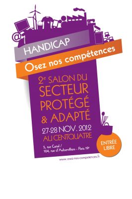 Lancement de la 2ème édition du déjà incontournable Salon Osez nos compétences : le salon du secteur protégé et adapté de Paris et d’Ile-de-France.