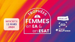 A vos candidatures pour les Trophées Femmes en EA & en ESAT 2024 !